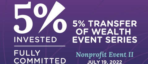 5% Transfer of Wealth Event Series NPO Event II Banner